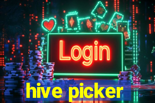 hive picker