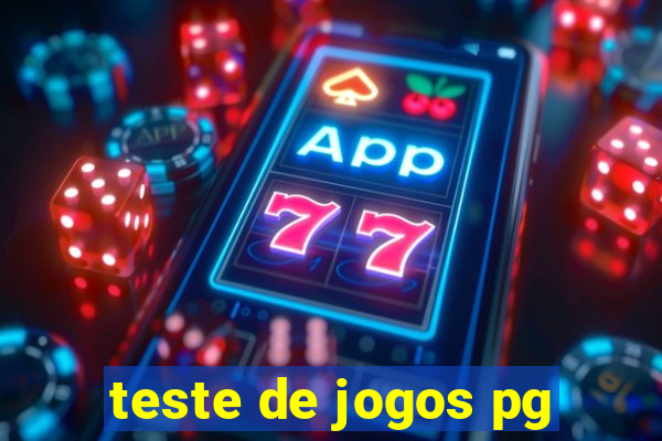 teste de jogos pg