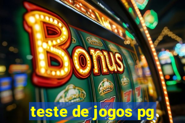 teste de jogos pg