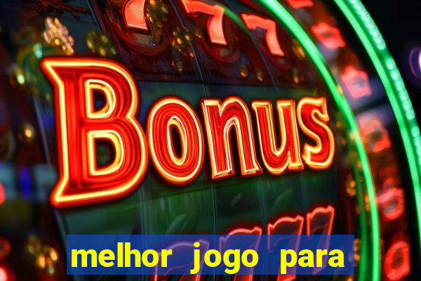 melhor jogo para ganhar dinheiro de verdade