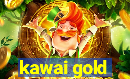 kawai gold