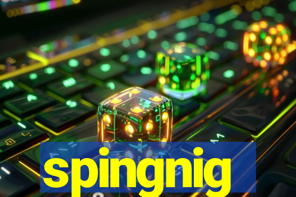 spingnig