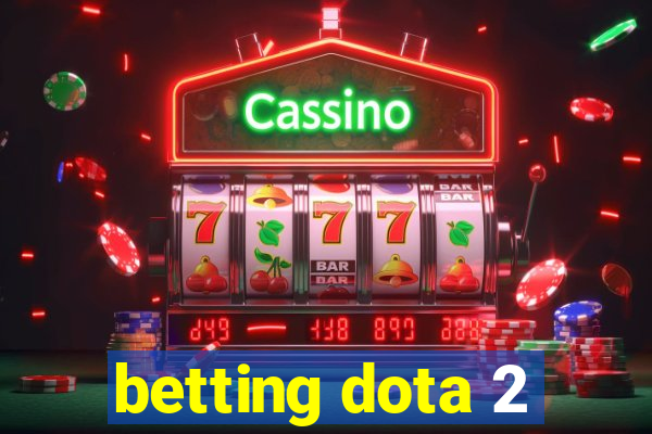 betting dota 2