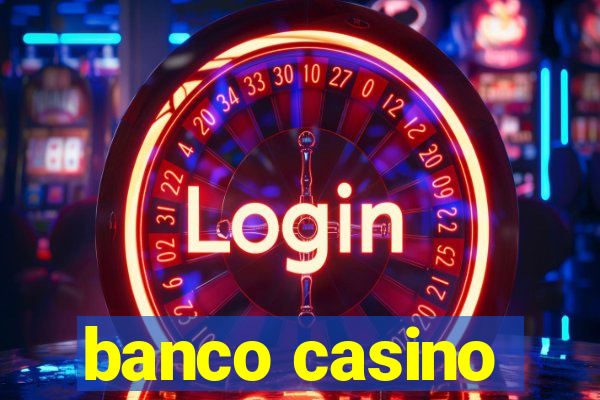 banco casino