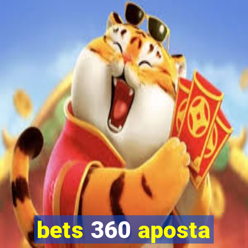 bets 360 aposta