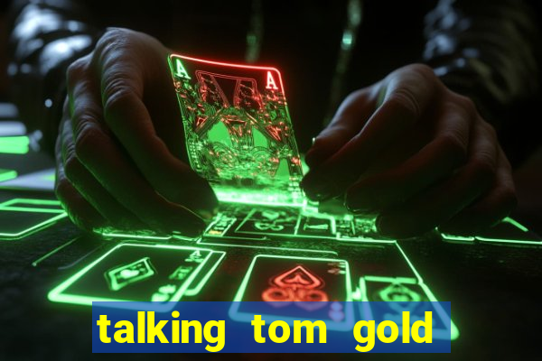 talking tom gold run 1.0 5.684 apk