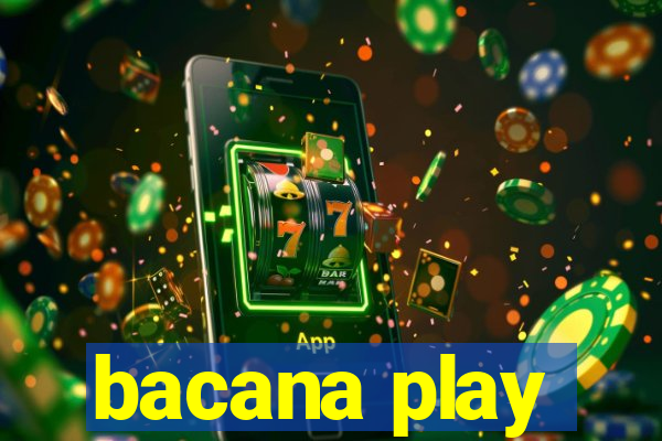 bacana play