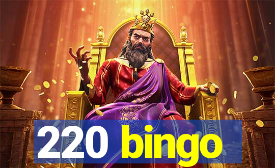 220 bingo