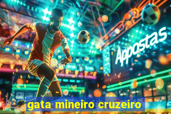 gata mineiro cruzeiro