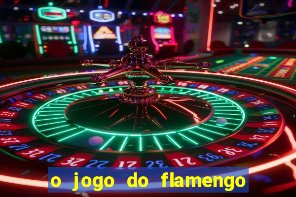 o jogo do flamengo vai passar na globoplay