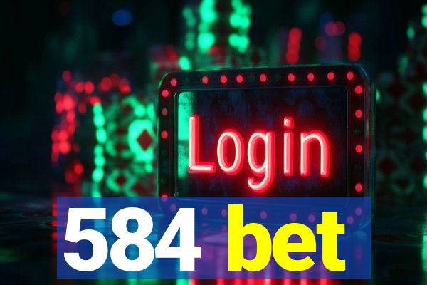 584 bet