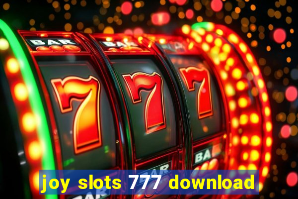 joy slots 777 download