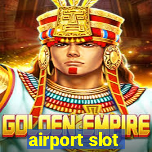 airport slot