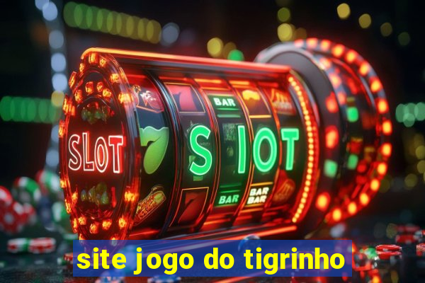 site jogo do tigrinho