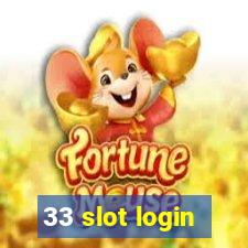 33 slot login