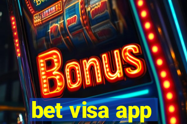 bet visa app