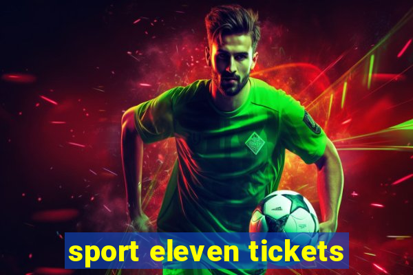 sport eleven tickets