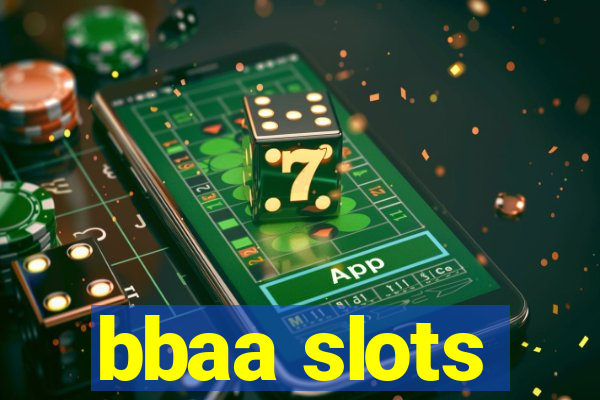 bbaa slots