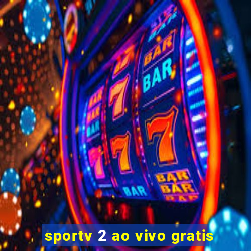 sportv 2 ao vivo gratis