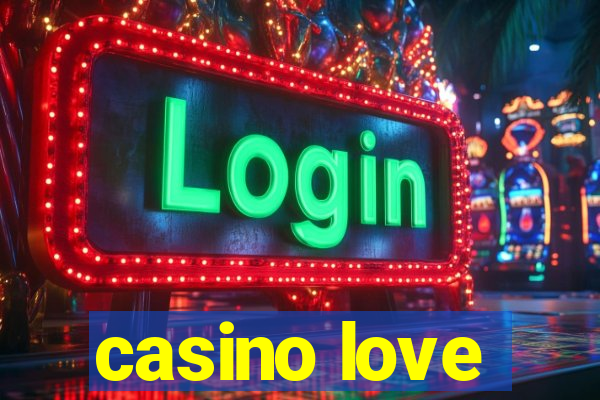 casino love