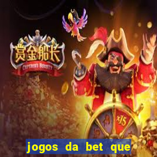 jogos da bet que da bonus no cadastro