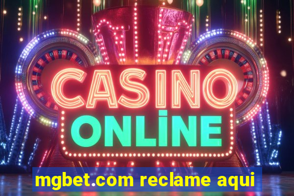 mgbet.com reclame aqui