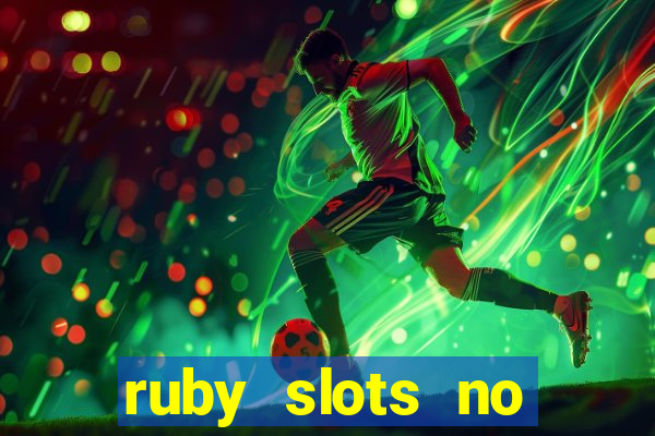 ruby slots no deposit bonus