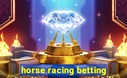 horse racing betting