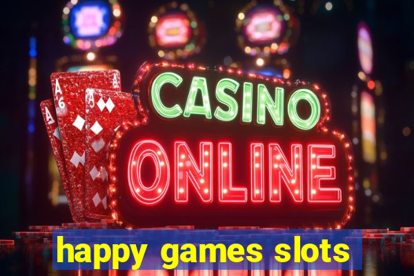 happy games slots