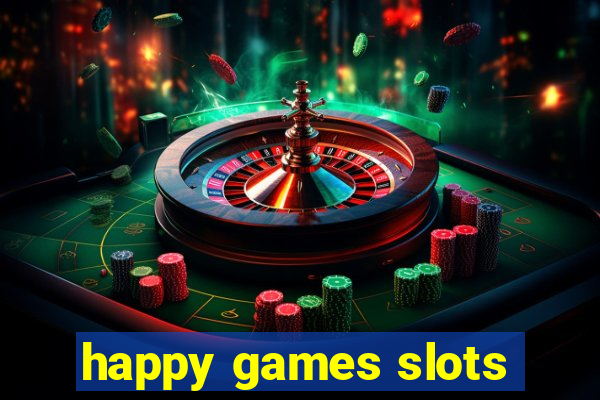 happy games slots