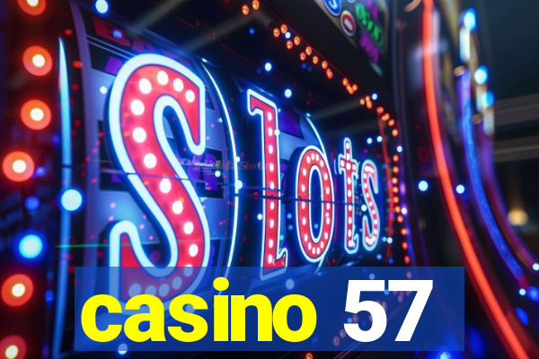 casino 57