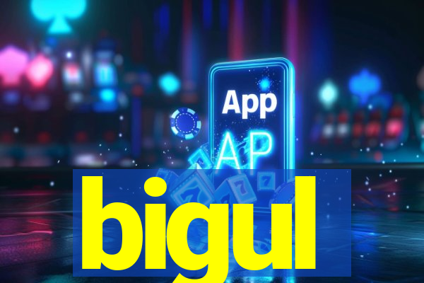 bigul