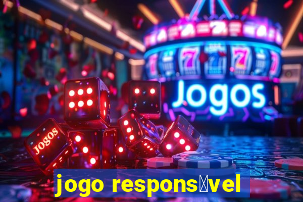 jogo respons谩vel