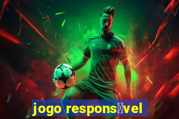 jogo respons谩vel