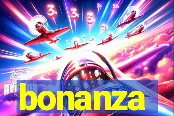 bonanza