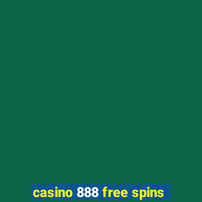 casino 888 free spins