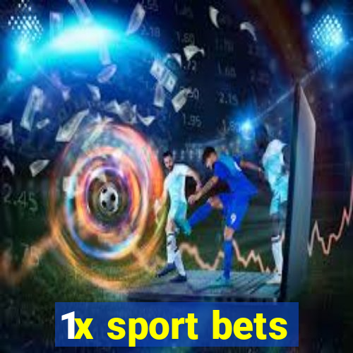 1x sport bets