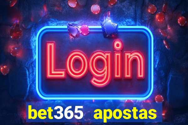 bet365 apostas online brasil