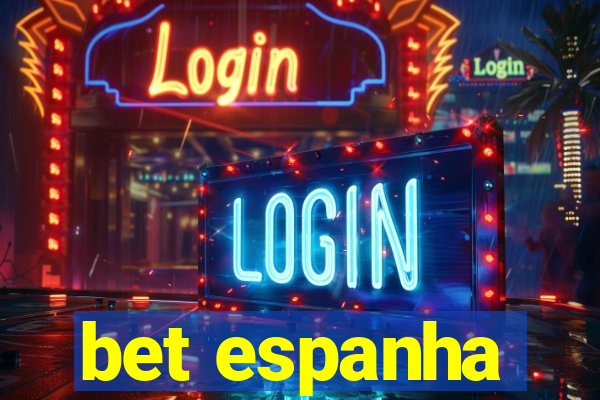 bet espanha