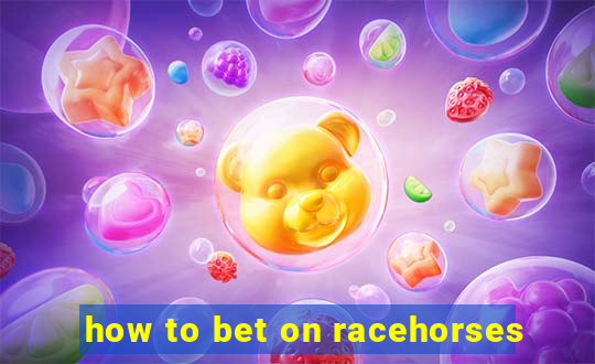 how to bet on racehorses