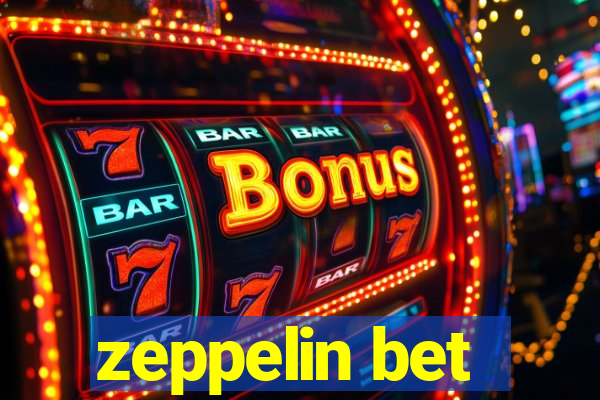 zeppelin bet