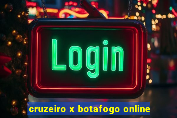 cruzeiro x botafogo online