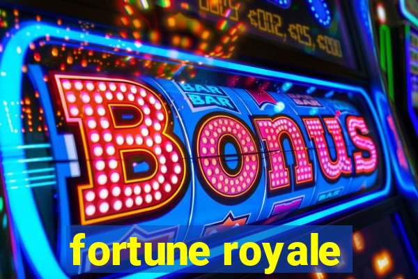 fortune royale