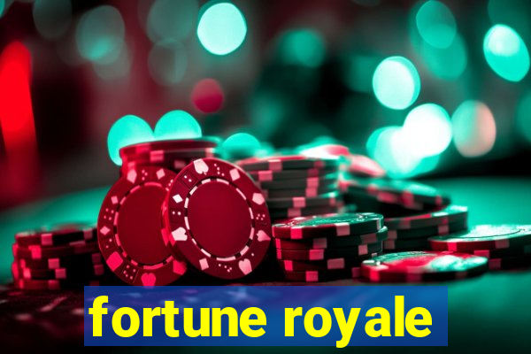 fortune royale