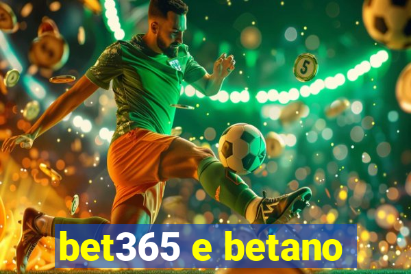 bet365 e betano