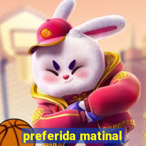 preferida matinal