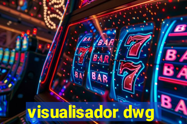 visualisador dwg