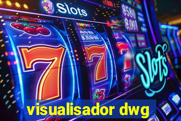 visualisador dwg