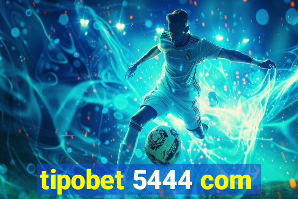 tipobet 5444 com