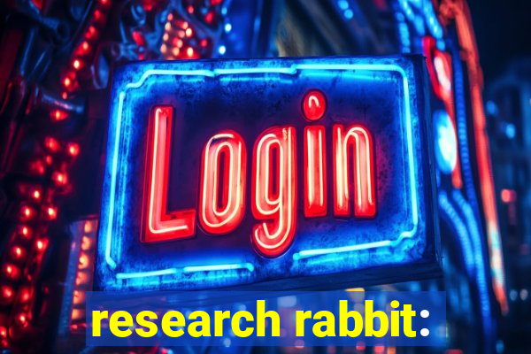 research rabbit: